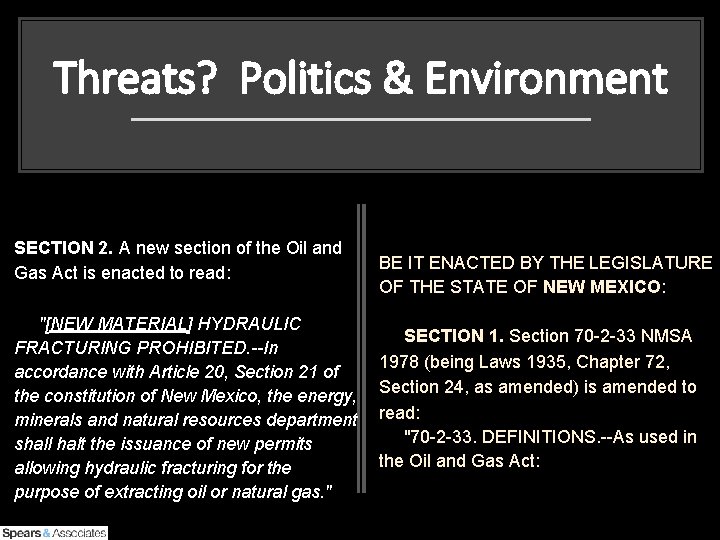 Threats? Politics & Environment SECTION 2. A new section of the Oil and Gas