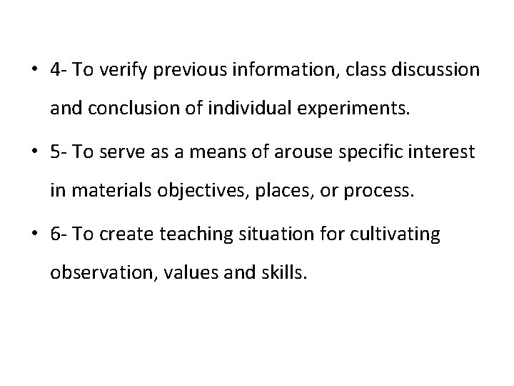 • 4 - To verify previous information, class discussion and conclusion of individual