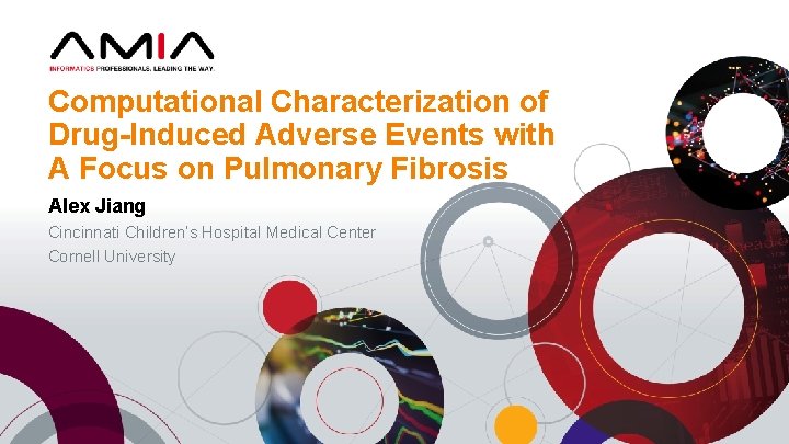 Computational Characterization of Drug-Induced Adverse Events with A Focus on Pulmonary Fibrosis Alex Jiang