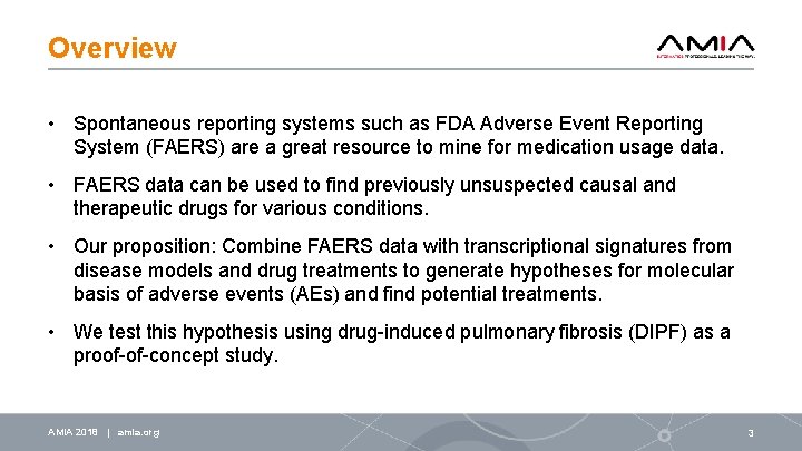 Overview • Spontaneous reporting systems such as FDA Adverse Event Reporting System (FAERS) are