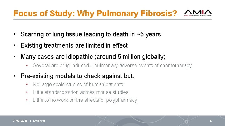 Focus of Study: Why Pulmonary Fibrosis? • Scarring of lung tissue leading to death