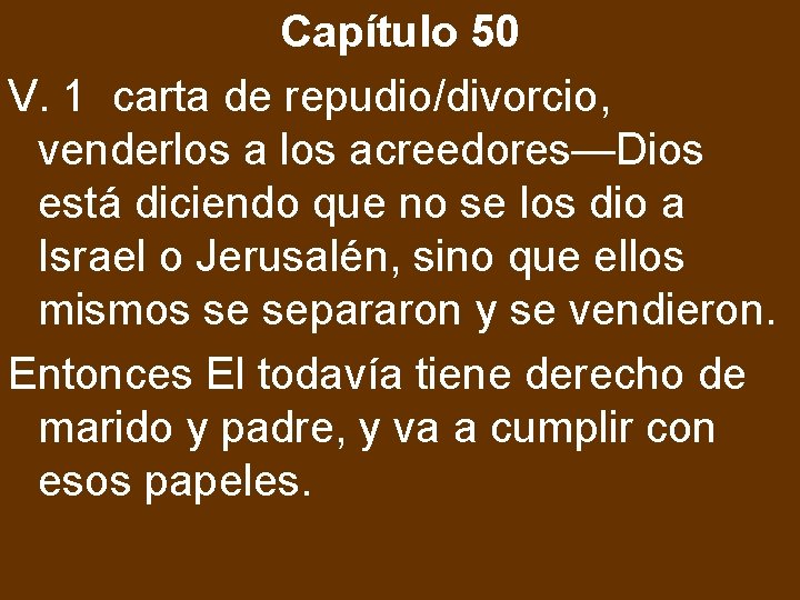 Capítulo 50 V. 1 carta de repudio/divorcio, venderlos acreedores—Dios está diciendo que no se