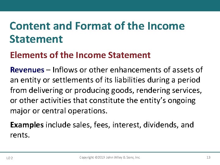 Content and Format of the Income Statement Elements of the Income Statement Revenues –