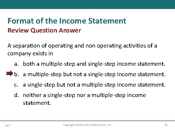 Format of the Income Statement Review Question Answer A separation of operating and non