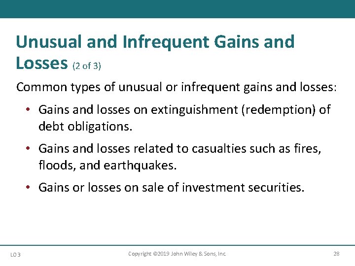 Unusual and Infrequent Gains and Losses (2 of 3) Common types of unusual or