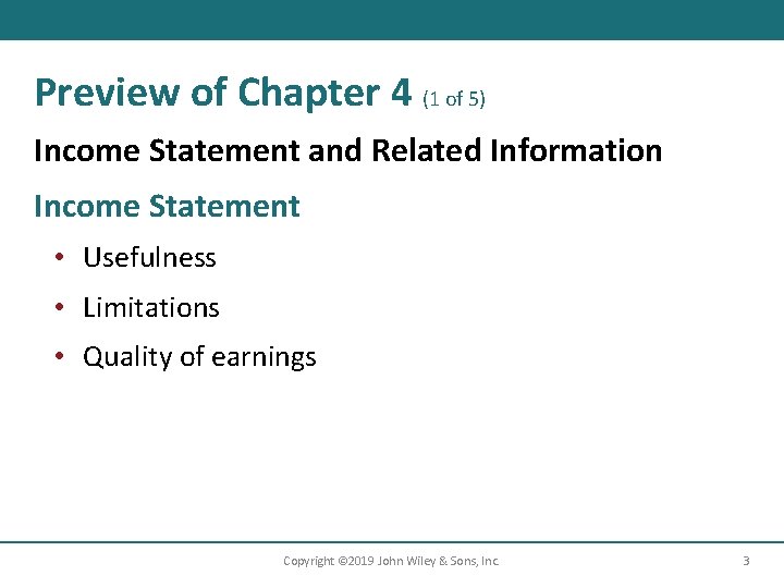 Preview of Chapter 4 (1 of 5) Income Statement and Related Information Income Statement