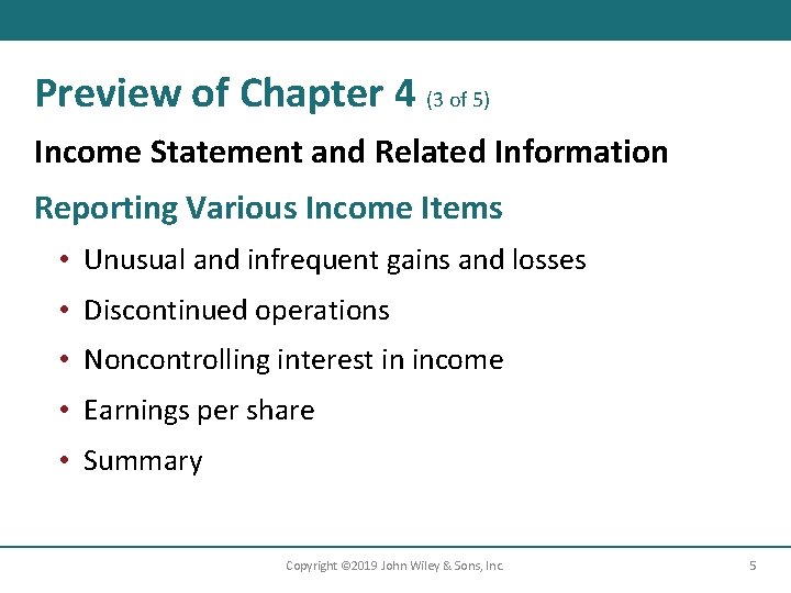 Preview of Chapter 4 (3 of 5) Income Statement and Related Information Reporting Various