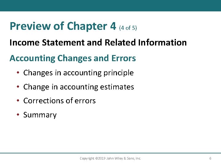 Preview of Chapter 4 (4 of 5) Income Statement and Related Information Accounting Changes