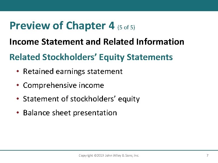 Preview of Chapter 4 (5 of 5) Income Statement and Related Information Related Stockholders’