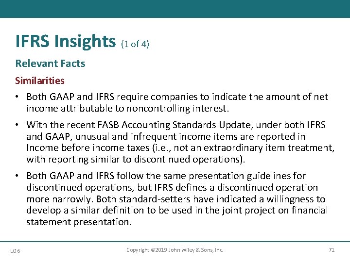 IFRS Insights (1 of 4) Relevant Facts Similarities • Both GAAP and IFRS require