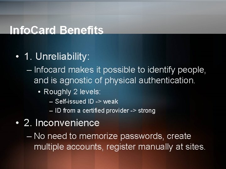 Info. Card Benefits • 1. Unreliability: – Infocard makes it possible to identify people, Info. Card Benefits • 1. Unreliability: – Infocard makes it possible to identify people,