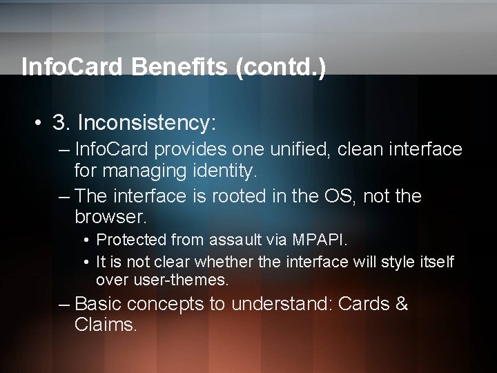 Info. Card Benefits (contd. ) • 3. Inconsistency: – Info. Card provides one unified, Info. Card Benefits (contd. ) • 3. Inconsistency: – Info. Card provides one unified,