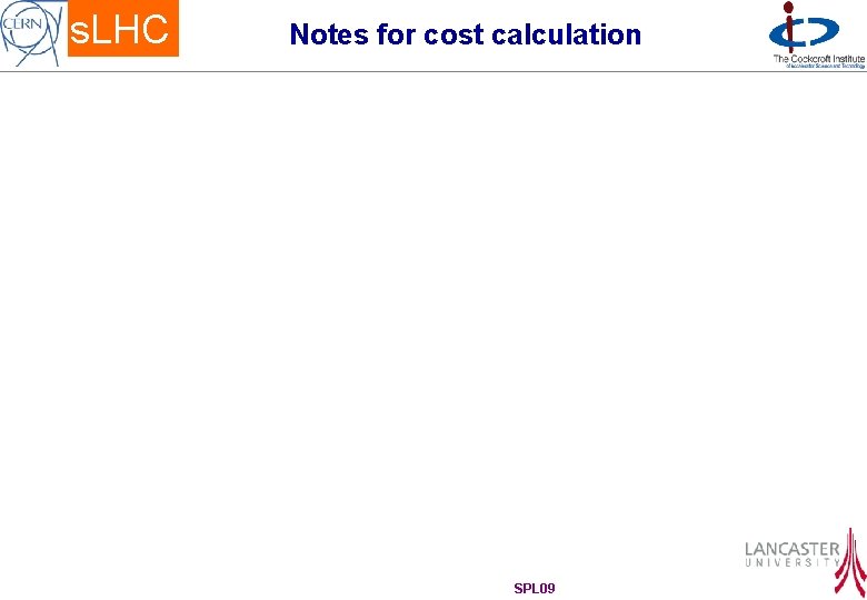 s. LHC Notes for cost calculation SPL 09 
