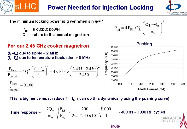 s. LHC Power Needed for Injection Locking The minimum locking power is given when