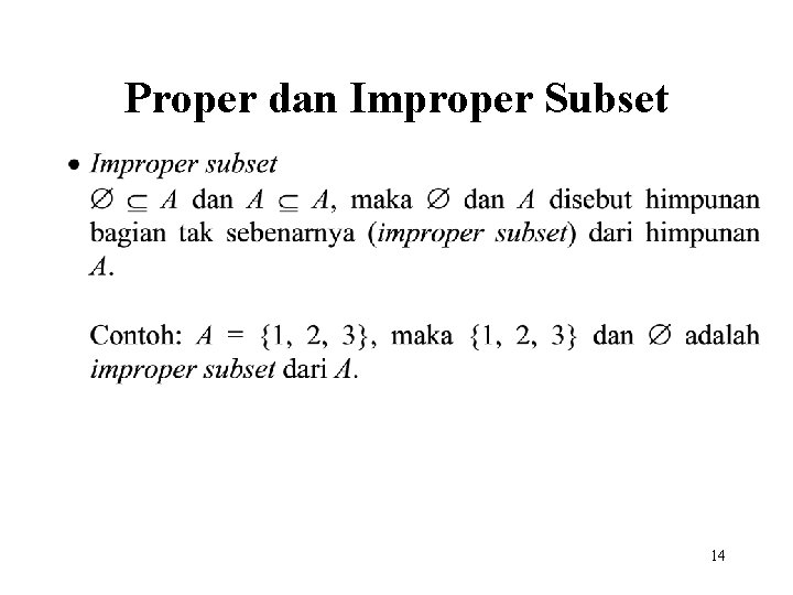 Proper dan Improper Subset 14 