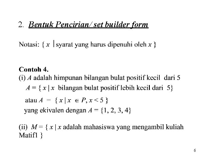 2. Bentuk Pencirian/ set builder form 6 