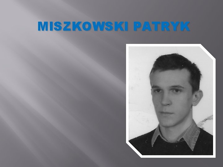 MISZKOWSKI PATRYK 