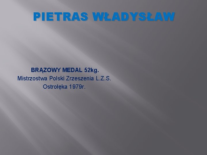 PIETRAS WŁADYSŁAW BRĄZOWY MEDAL 52 kg. Mistrzostwa Polski Zrzeszenia L. Z. S. Ostrołęka 1979