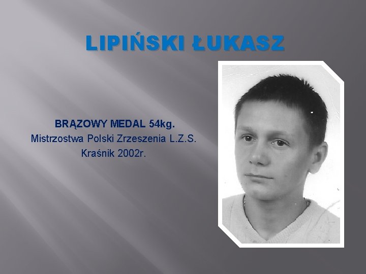 LIPIŃSKI ŁUKASZ BRĄZOWY MEDAL 54 kg. Mistrzostwa Polski Zrzeszenia L. Z. S. Kraśnik 2002