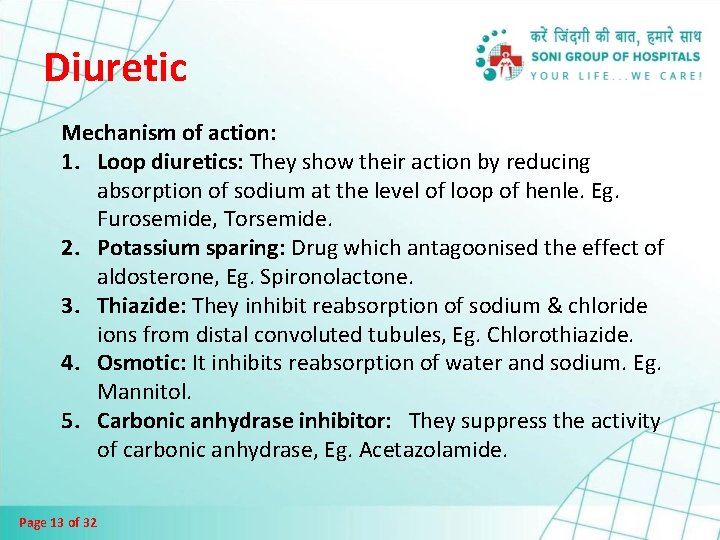 Diuretic Mechanism of action: 1. Loop diuretics: They show their action by reducing absorption