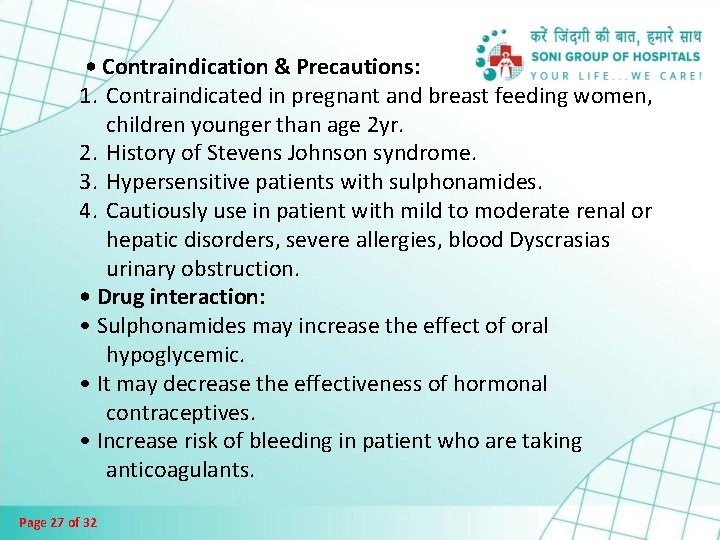  • Contraindication & Precautions: 1. Contraindicated in pregnant and breast feeding women, children