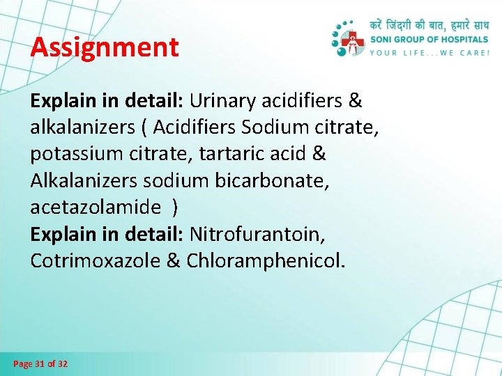 Assignment Explain in detail: Urinary acidifiers & alkalanizers ( Acidifiers Sodium citrate, potassium citrate,