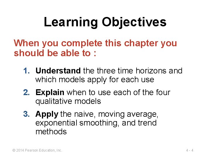 Learning Objectives When you complete this chapter you should be able to : 1.