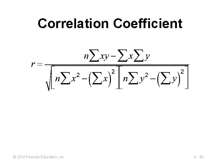 Correlation Coefficient © 2014 Pearson Education, Inc. 4 - 93 