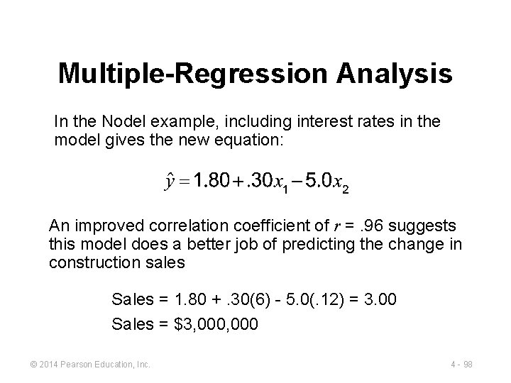 Multiple-Regression Analysis In the Nodel example, including interest rates in the model gives the