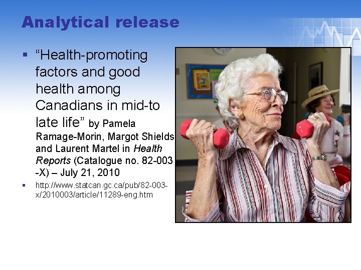 Analytical release § “Health-promoting factors and good health among Canadians in mid-to late life”