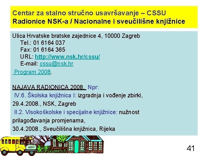 Centar za stalno stručno usavršavanje – CSSU Radionice NSK-a / Nacionalne i sveučilišne knjižnice