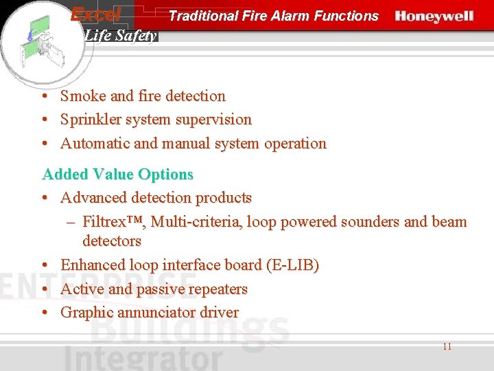 Excel Traditional Fire Alarm Functions Life Safety • • • Smoke and fire detection