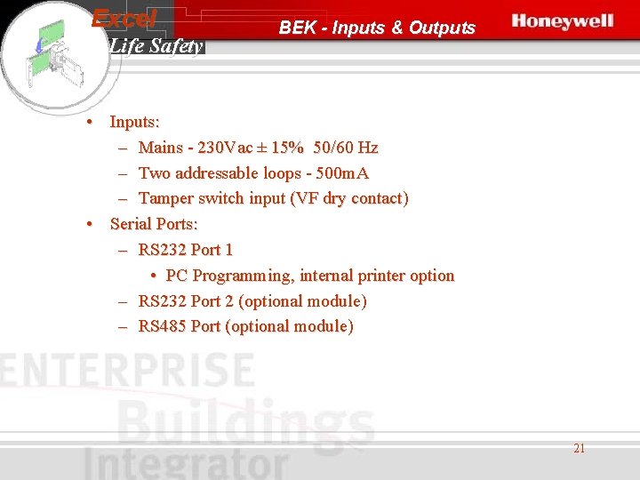 Excel Life Safety BEK - Inputs & Outputs • Inputs: – Mains - 230