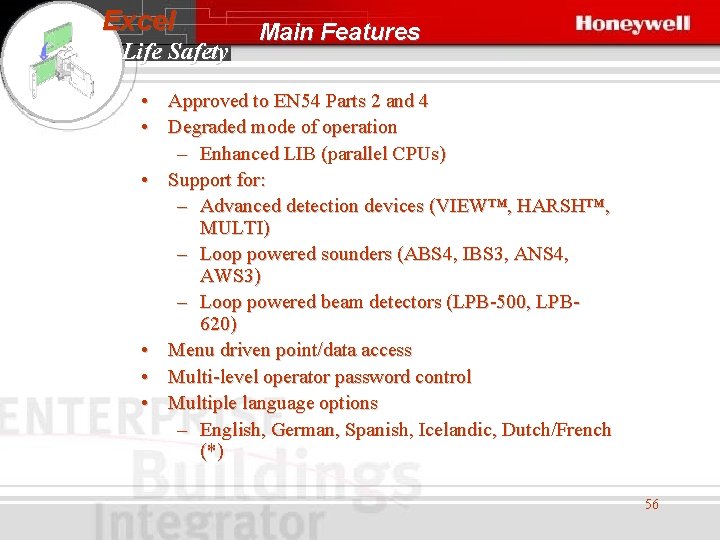 Excel Life Safety Main Features • Approved to EN 54 Parts 2 and 4