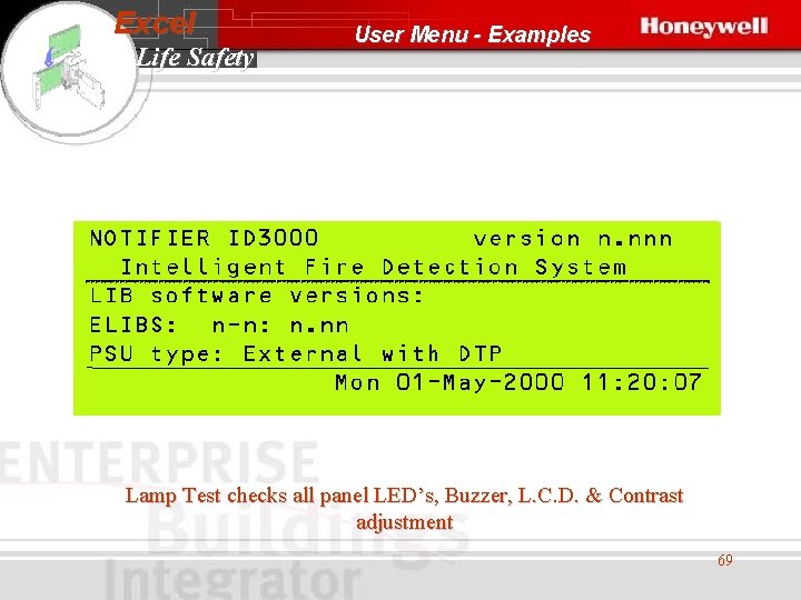 Excel Life Safety User Menu - Examples Lamp Test checks all panel LED’s, Buzzer,