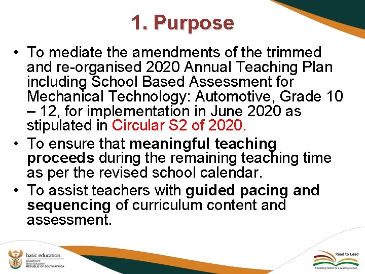 1. Purpose • To mediate the amendments of the trimmed and re-organised 2020 Annual