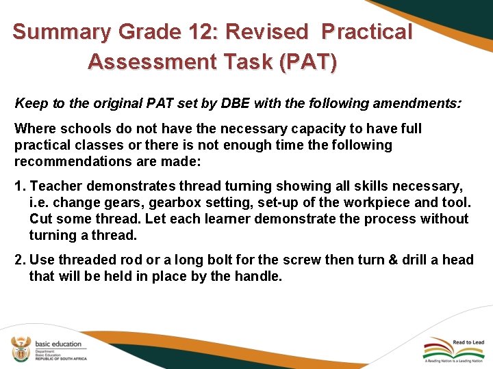 Summary Grade 12: Revised Practical Assessment Task (PAT) Keep to the original PAT set