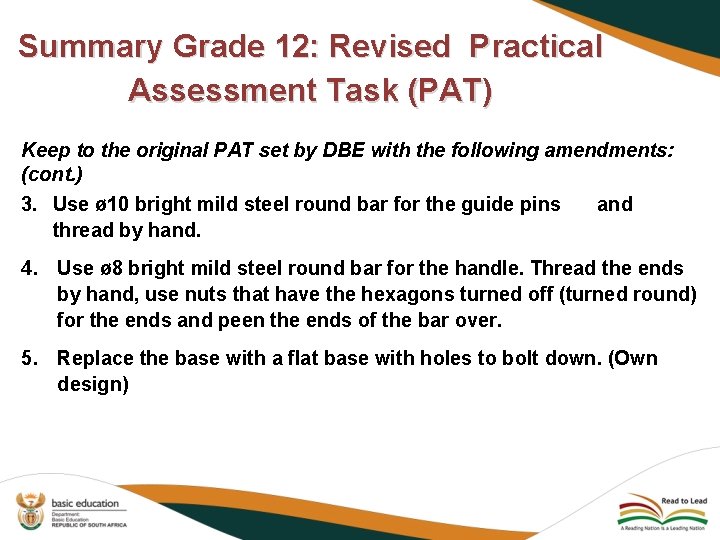 Summary Grade 12: Revised Practical Assessment Task (PAT) Keep to the original PAT set