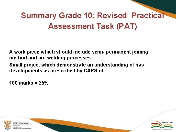Summary Grade 10: Revised Practical Assessment Task (PAT) A work piece which should include