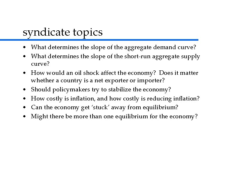 syndicate topics • What determines the slope of the aggregate demand curve? • What