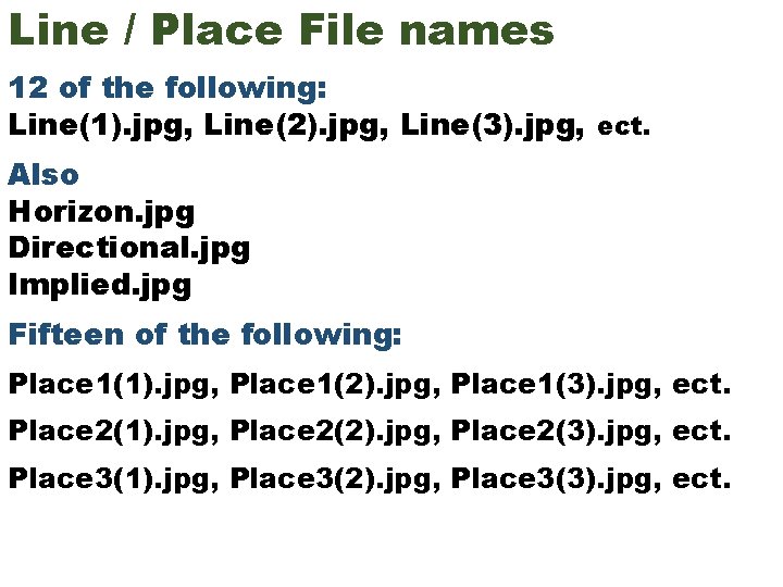 Line / Place File names 12 of the following: Line(1). jpg, Line(2). jpg, Line(3).