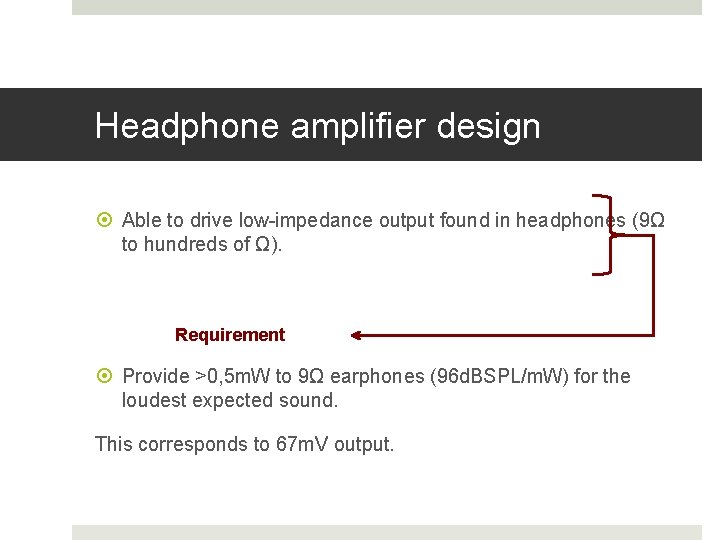 Headphone amplifier design Able to drive low-impedance output found in headphones (9Ω to hundreds