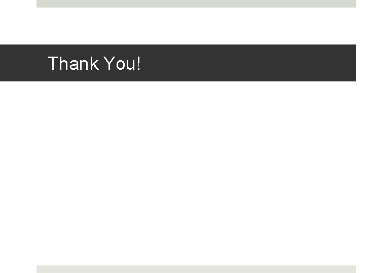 Thank You! 
