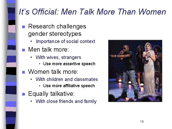 It’s Official: Men Talk More Than Women n Research challenges gender stereotypes • Importance It’s Official: Men Talk More Than Women n Research challenges gender stereotypes • Importance