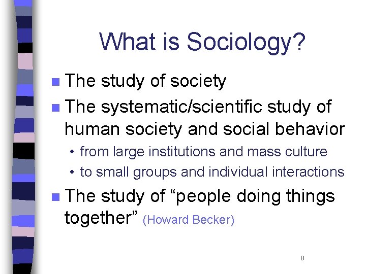 Soc 101 Introduction to Sociology Professor Jill Stein