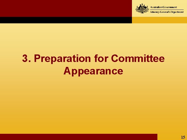 3. Preparation for Committee Appearance 15 
