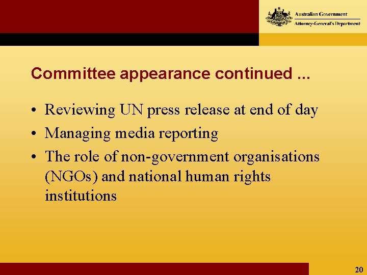 Committee appearance continued. . . • Reviewing UN press release at end of day