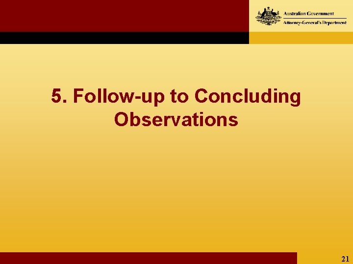 5. Follow-up to Concluding Observations 21 