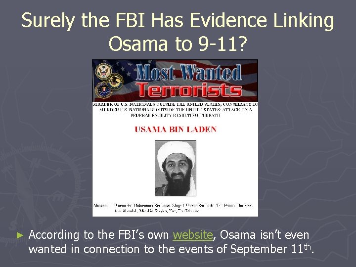 Surely the FBI Has Evidence Linking Osama to 9 -11? ► According to the