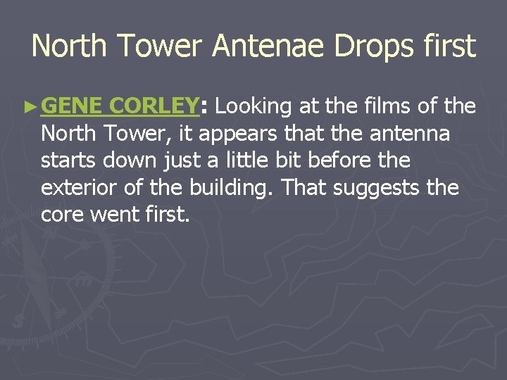 North Tower Antenae Drops first ► GENE CORLEY: Looking at the films of the